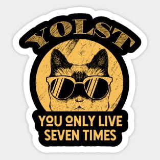 Funny cat lover quote YOLST Sticker